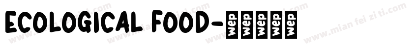 ECOLOGICAL FOOD字体转换